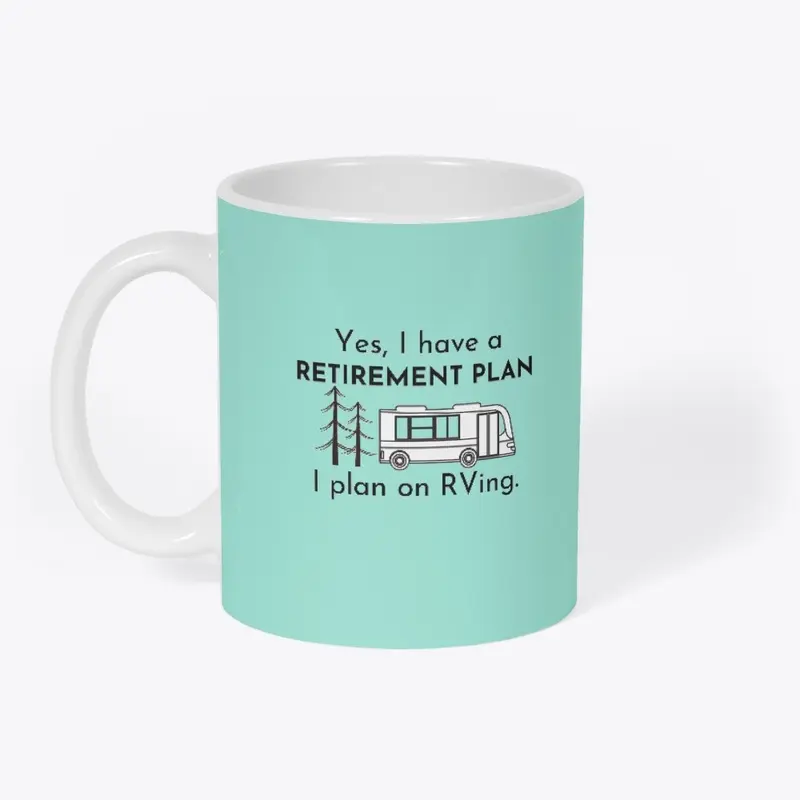 I have a Retirement Plan